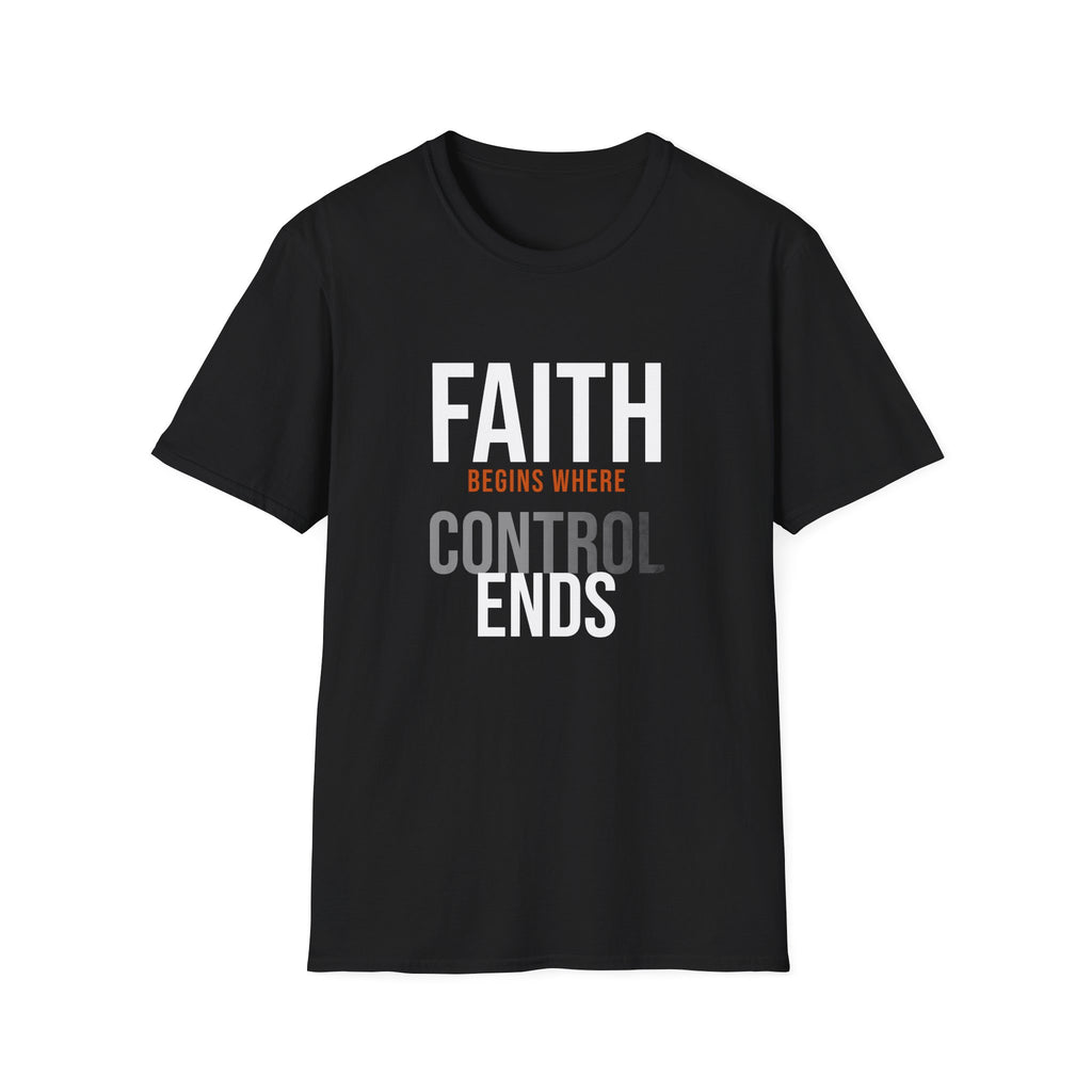 Faith Begins Where Control Ends Tee — Dissolve