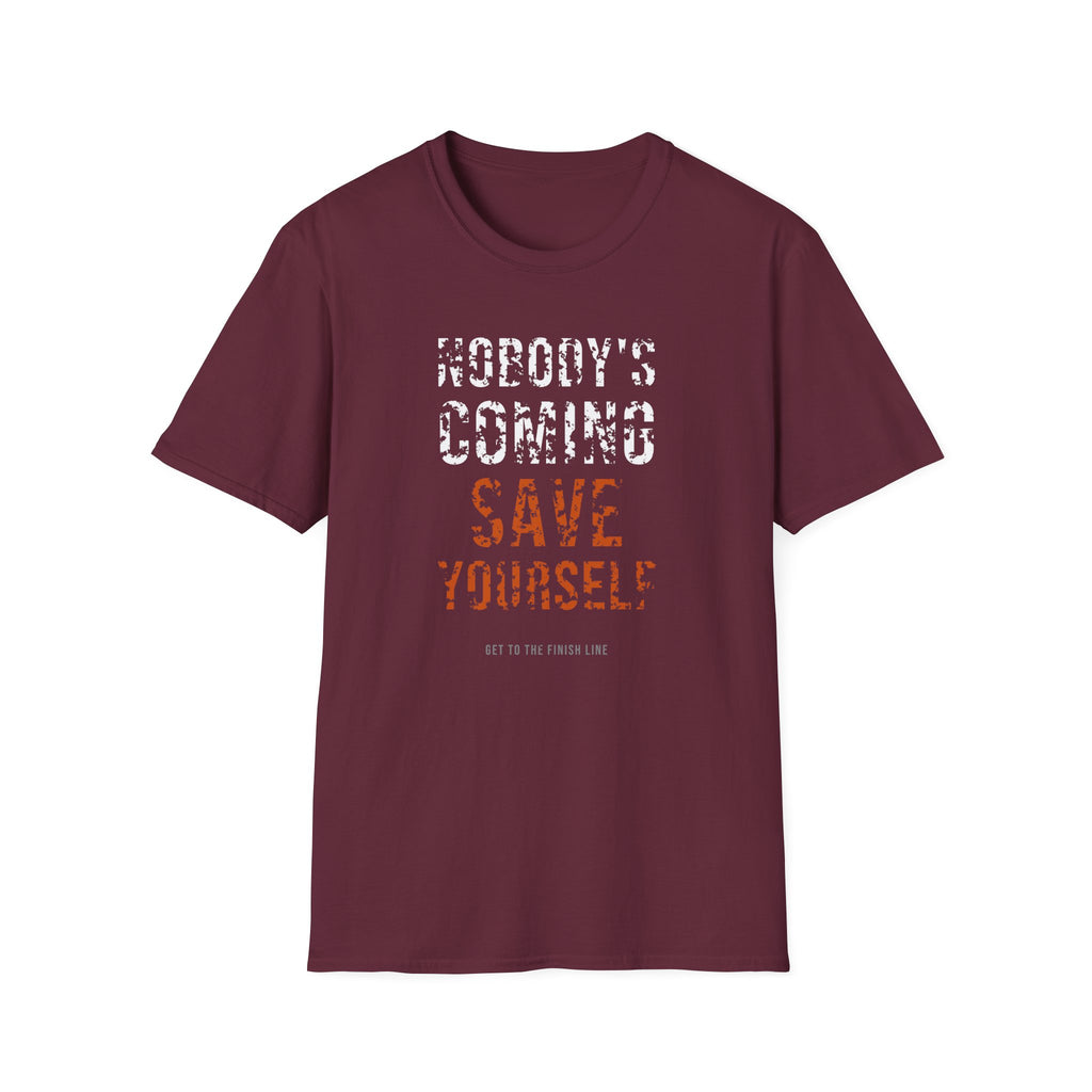 Nobody's Coming — Save Yourself Tee — motivational graphic tee by Get To The Finish Line (view 12)