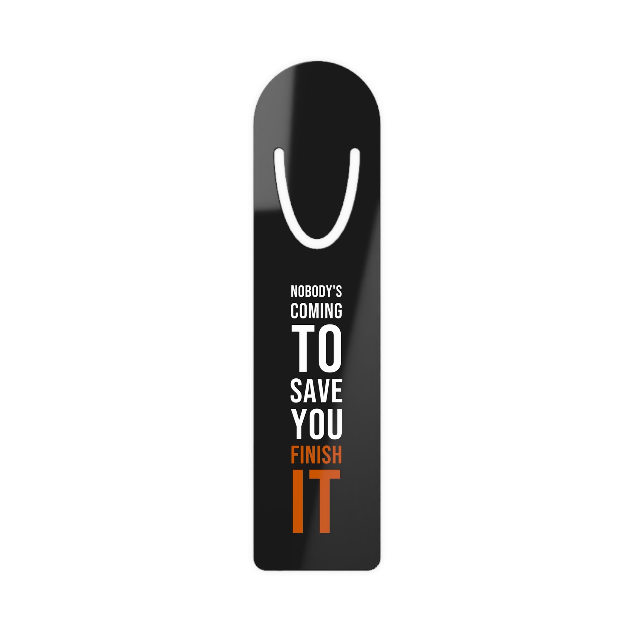 Nobody's Coming to Save You Finish It — Bookmark — distressed motivational metal bookmark by Get To The Finish Line