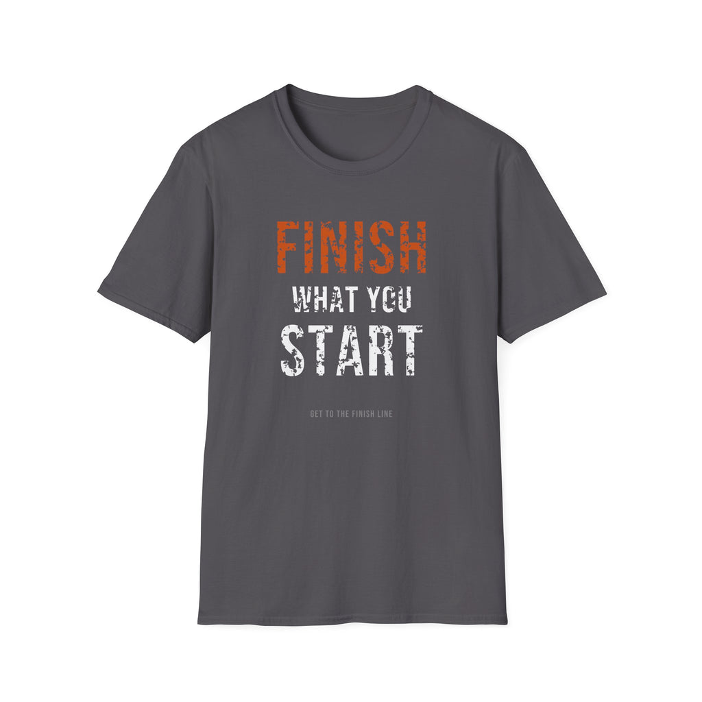 Finish What You Start Tee