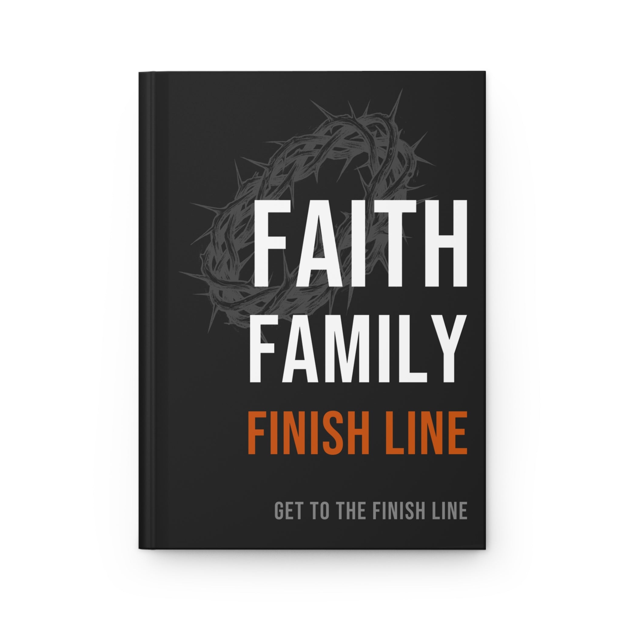 Faith Family Finish Line Journal — White/Orange — christian family values hardcover journal by Get To The Finish Line