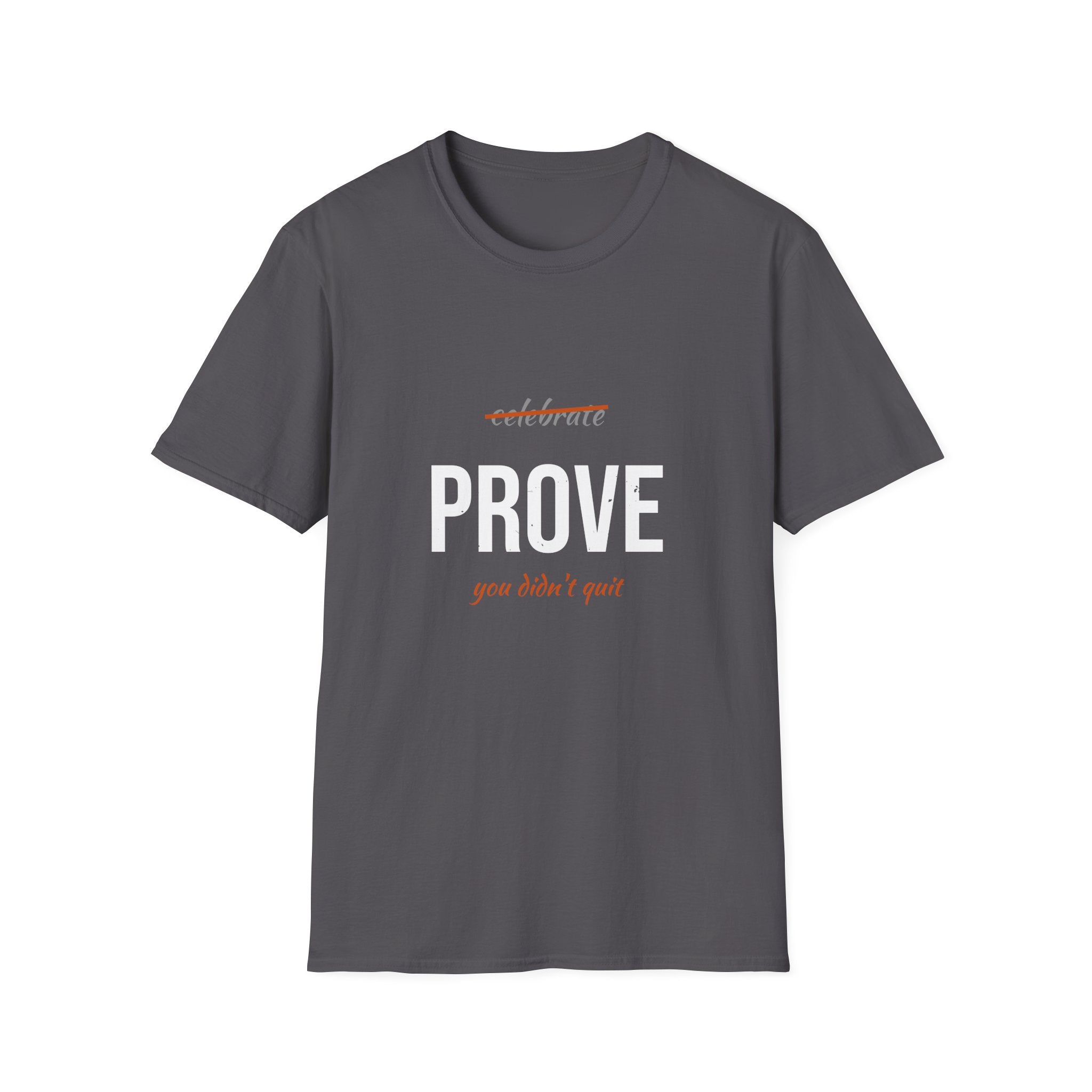 Prove You Didn't Quit Tee — Script Tension