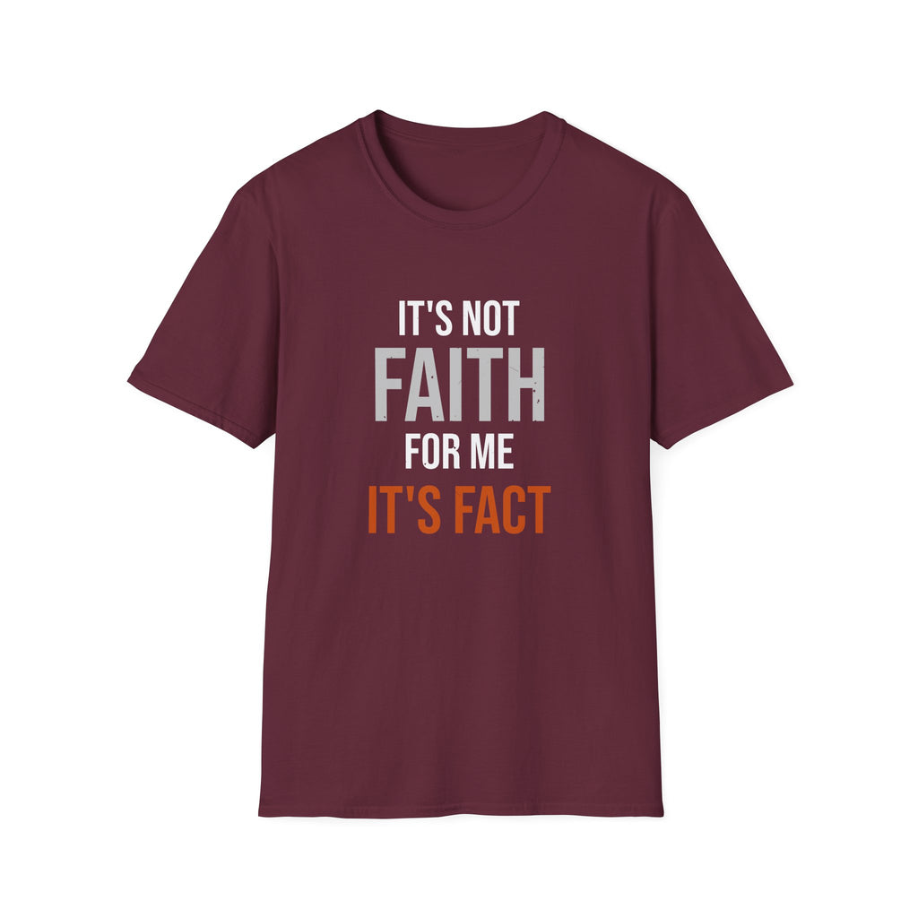 It's Not Faith It's Fact Tee — Statement
