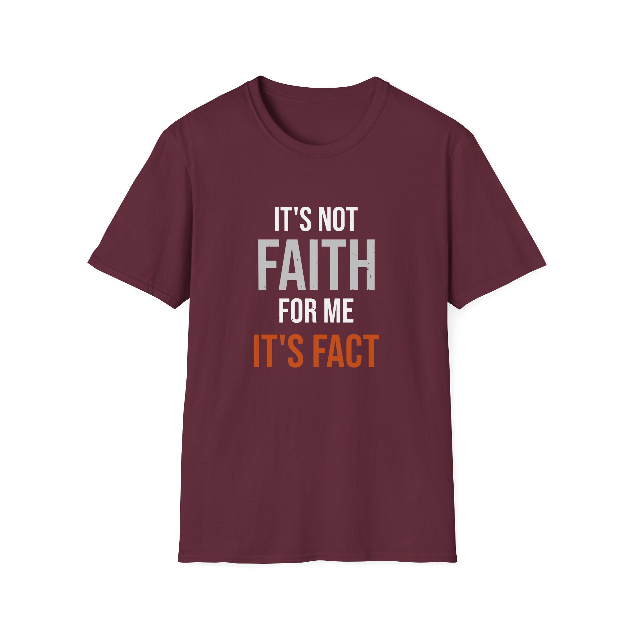 It's Not Faith It's Fact Tee — Statement