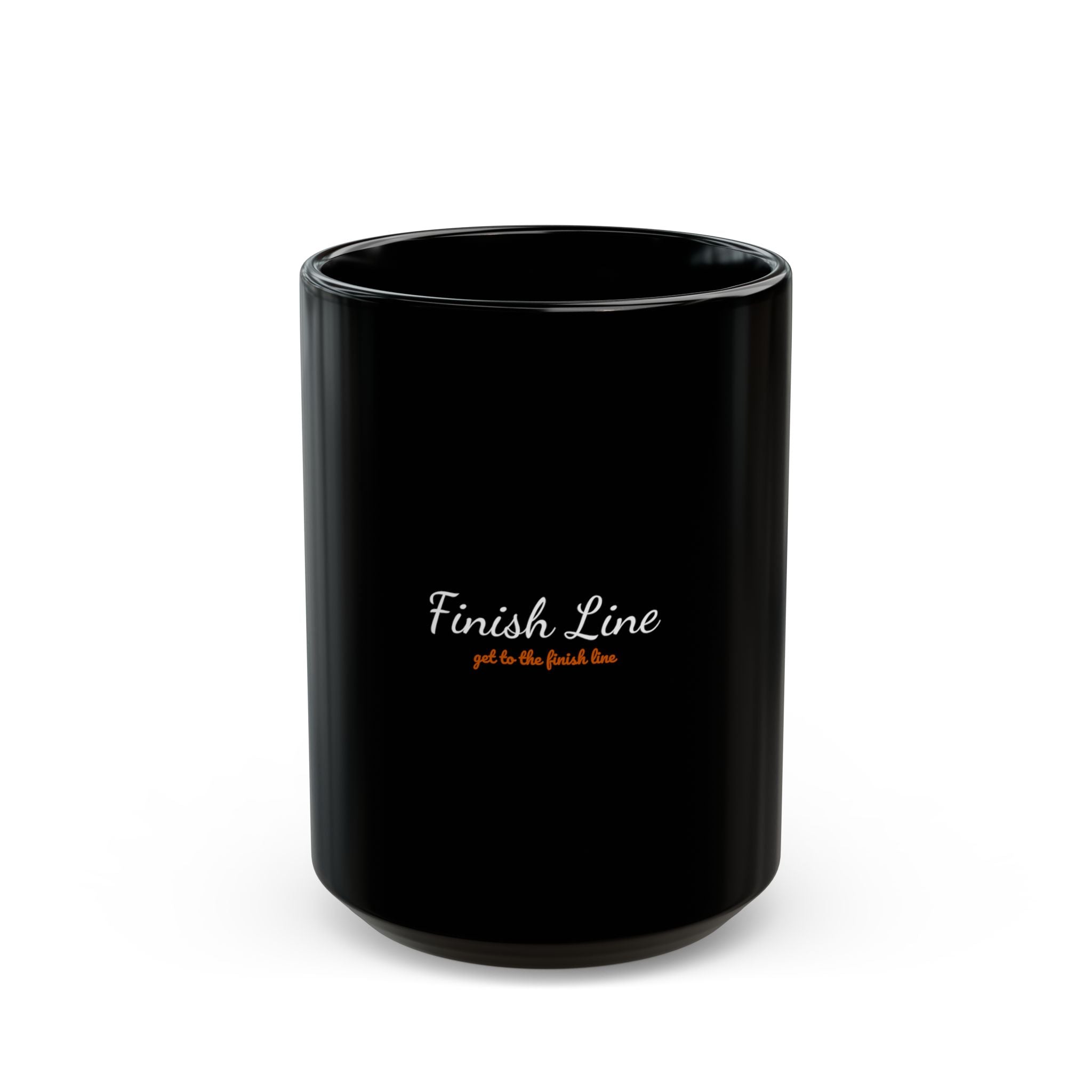 Get To The Finish Line Script Mug — motivational perseverance coffee mug by Get To The Finish Line (view 2)