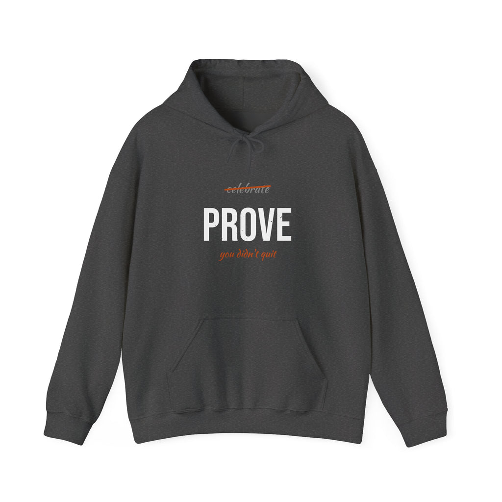 Prove You Didn't Quit Hoodie — Script Tension