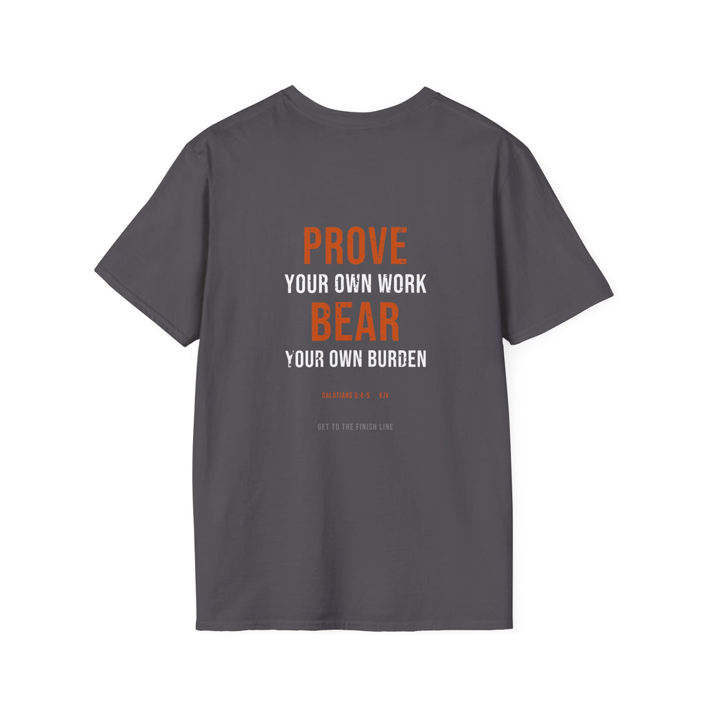 Prove Your Own Work Tee — Galatians 6:4-5 KJV