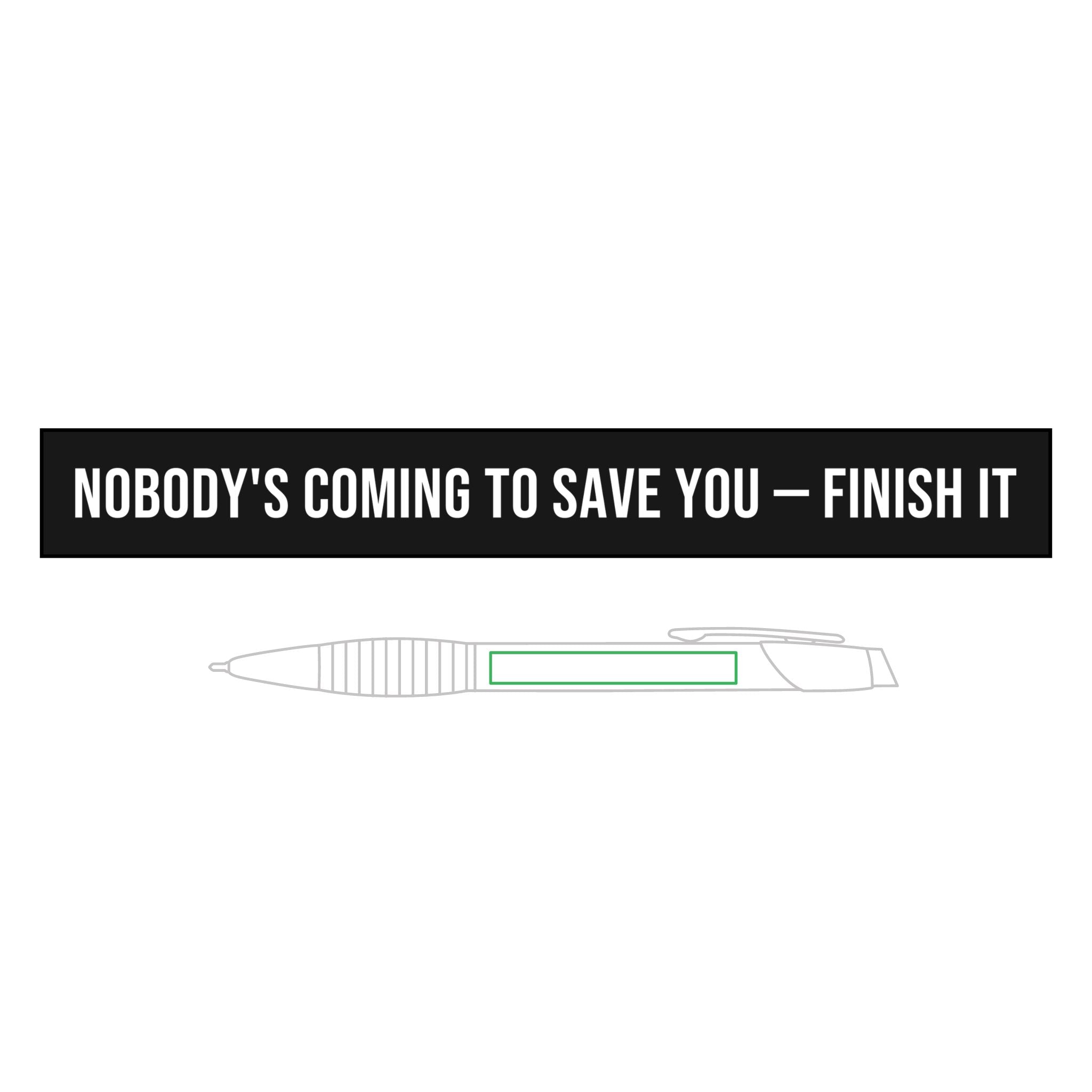 Nobody's Coming to Save You Finish It — Engraved Brass Pen — distressed motivational engraved brass pen by Get To The Finish Line