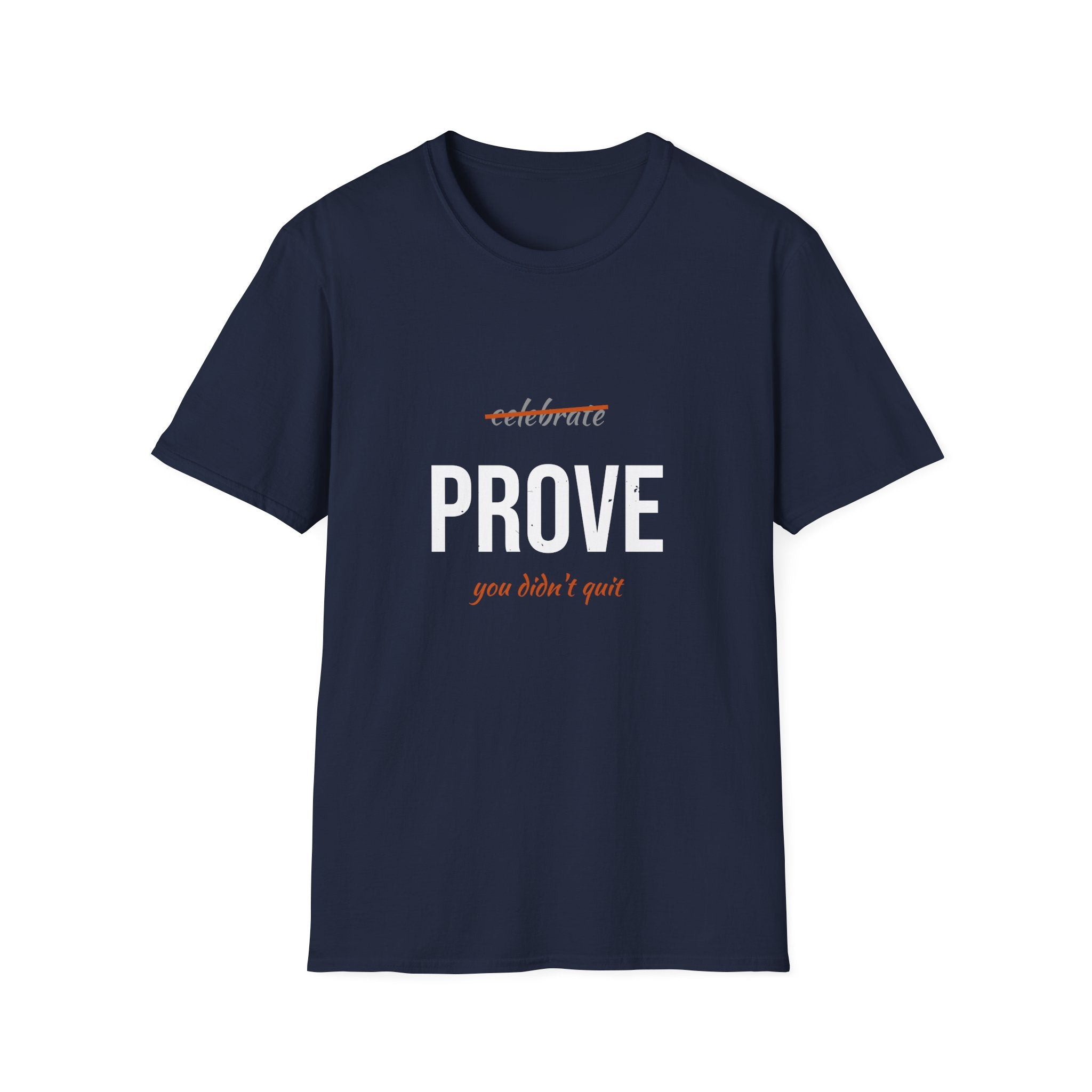 Prove You Didn't Quit Tee — Script Tension