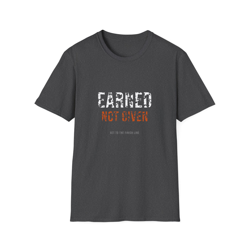 Earned Not Given Tee