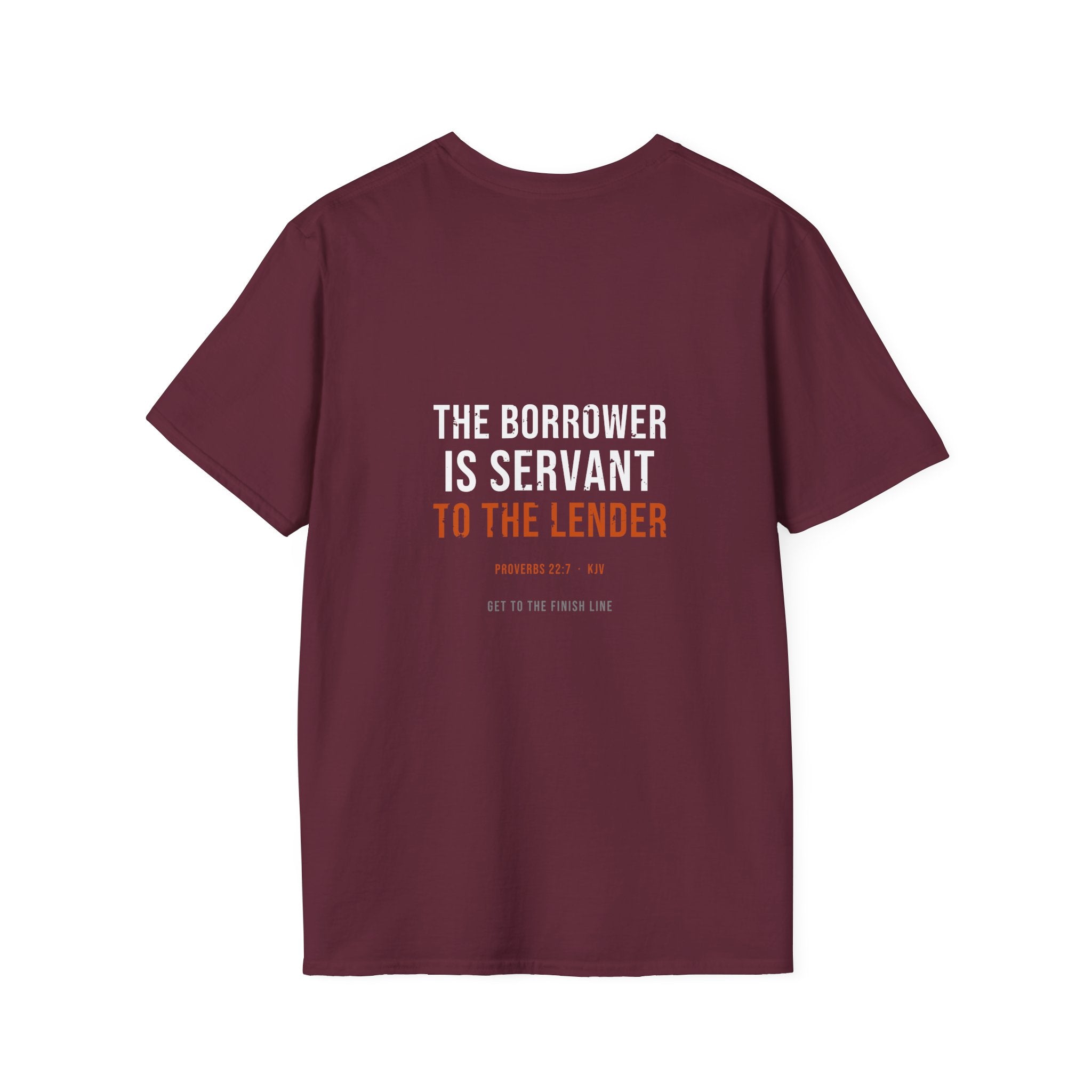 The Borrower Is Servant Tee — Proverbs 22:7 KJV