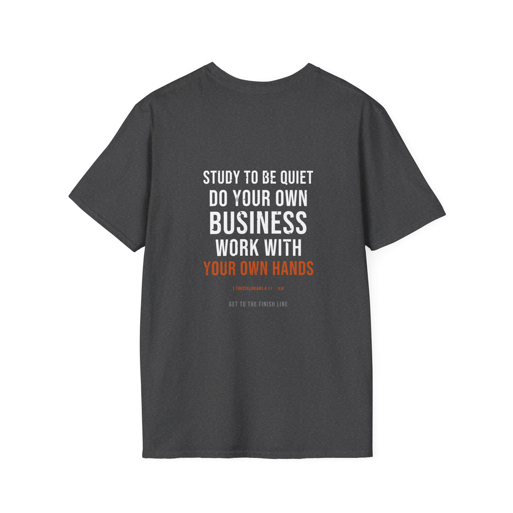 Work With Your Own Hands Tee — 1 Thessalonians 4:11 KJV