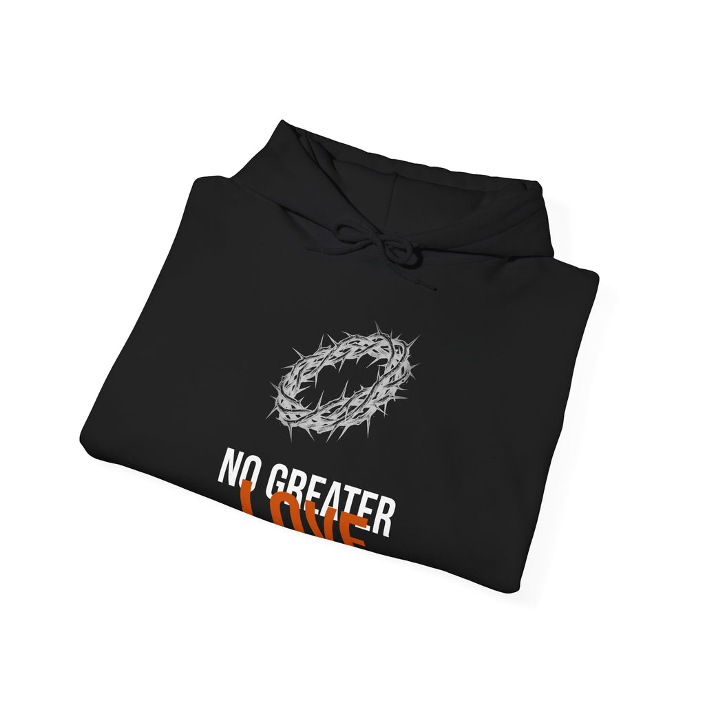 No Greater Love Hoodie — John 15:13 KJV
