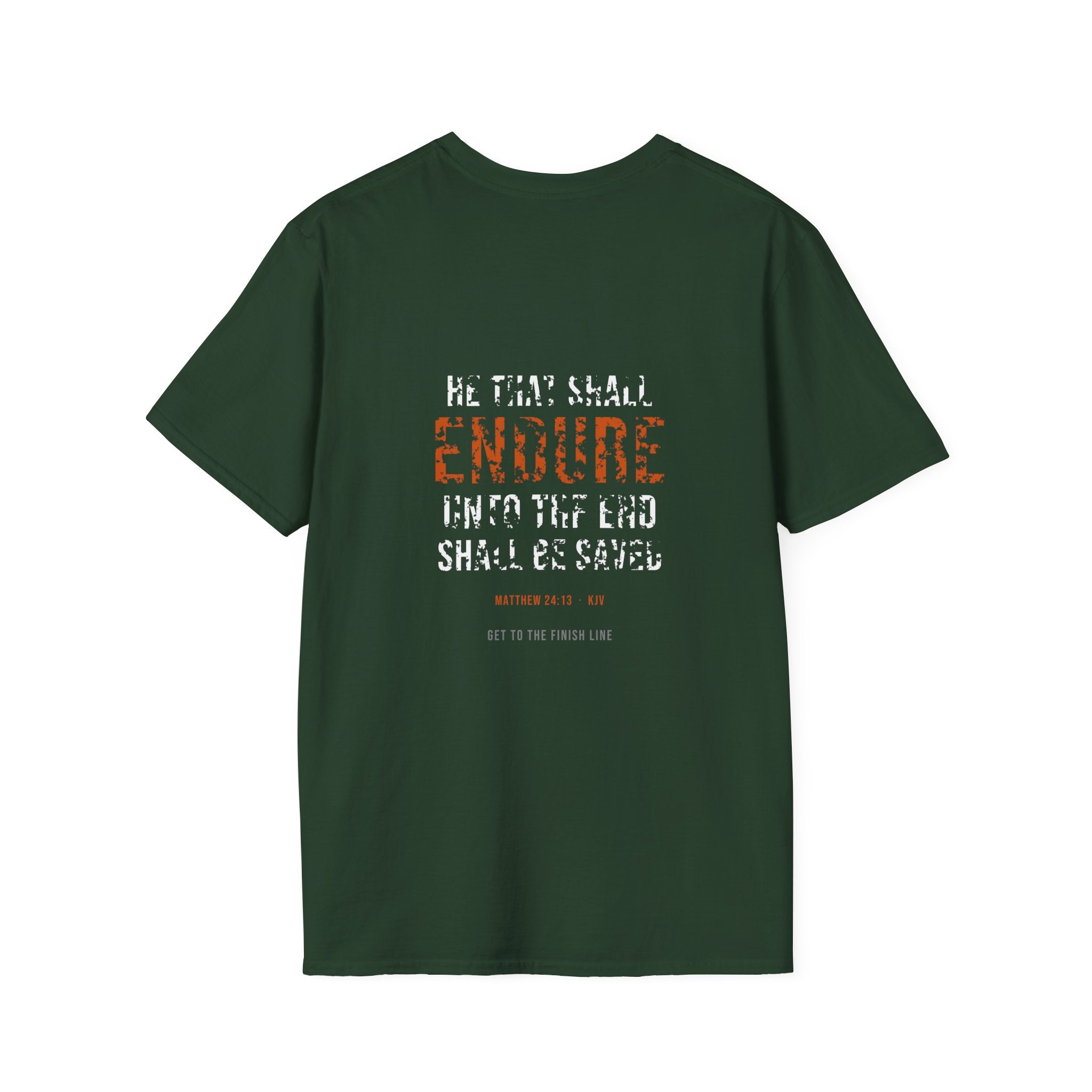 Endure Unto The End Tee — Matthew 24:13 KJV — KJV Bible verse graphic tee by Get To The Finish Line (view 19)
