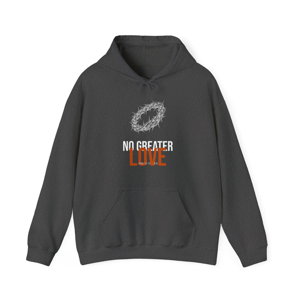 No Greater Love Hoodie — John 15:13 KJV