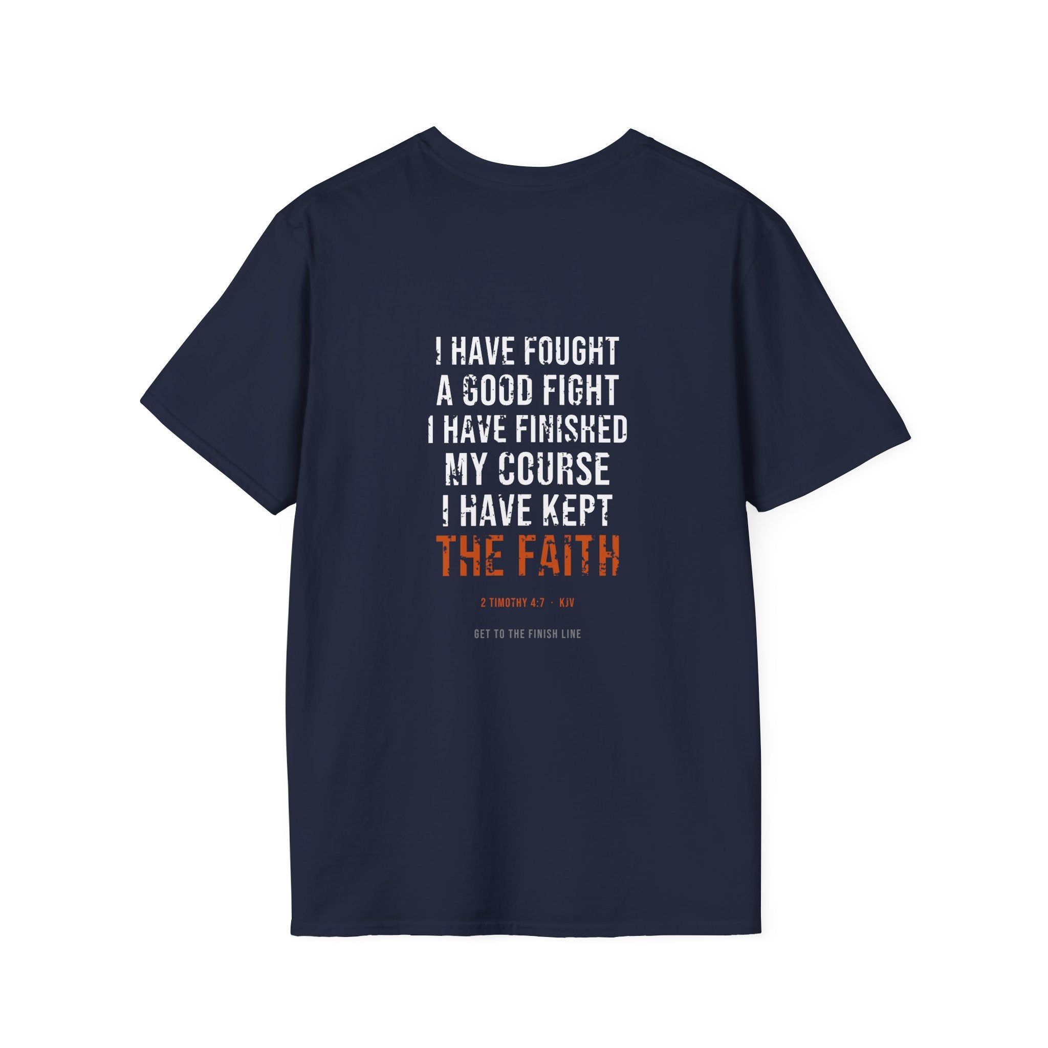 I Have Kept The Faith Tee — 2 Timothy 4:7 KJV