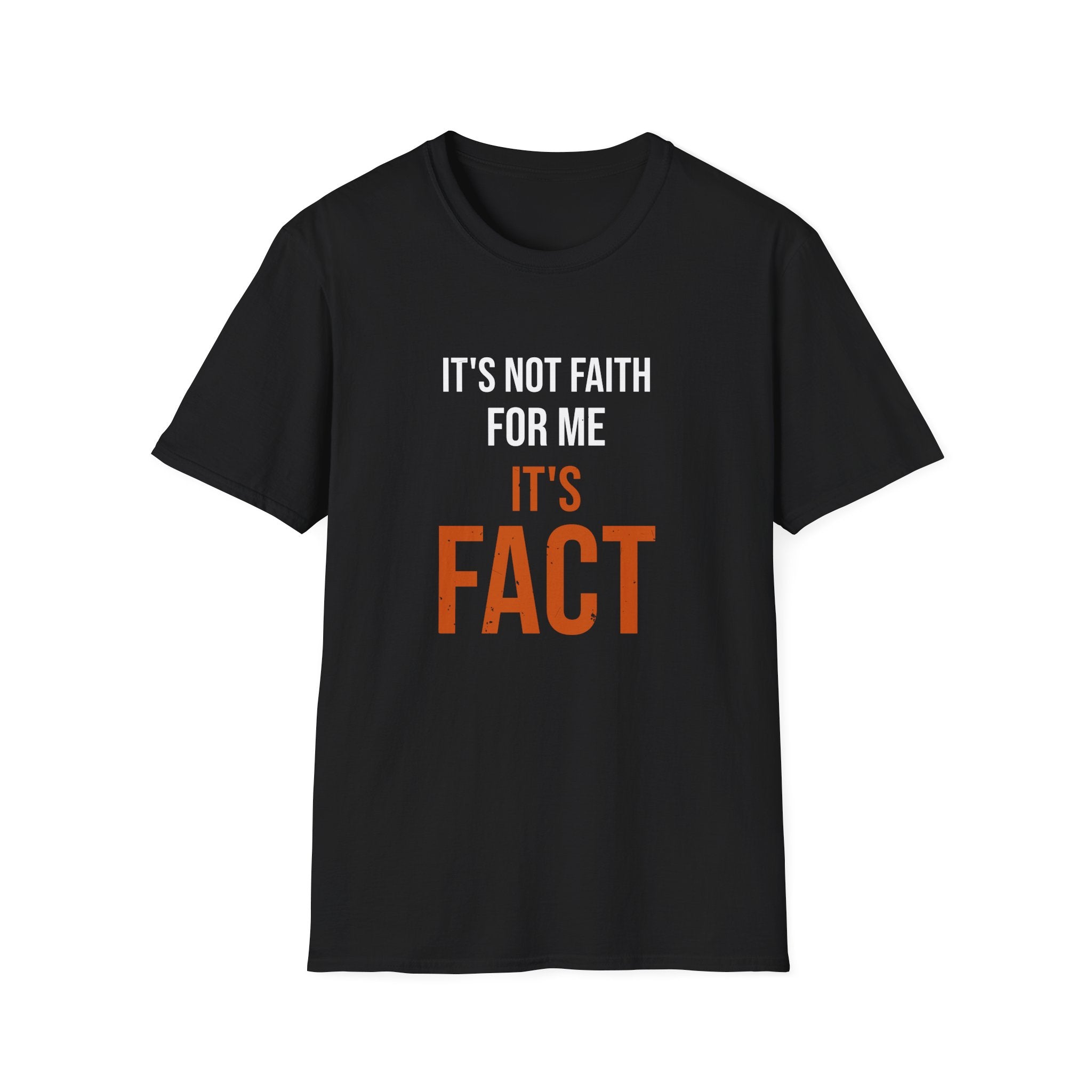 It's Not Faith It's Fact Tee — Stacked