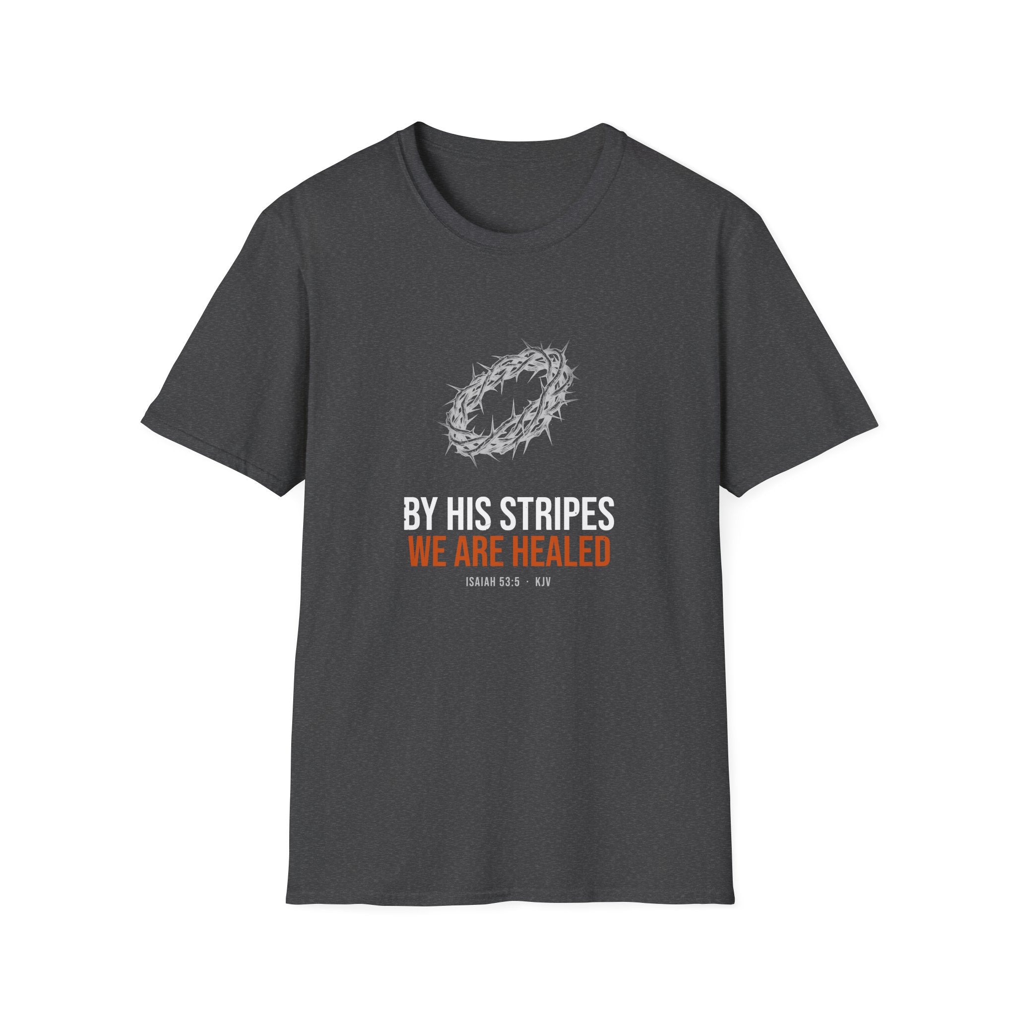 By His Stripes We Are Healed Tee — Isaiah 53:5 KJV