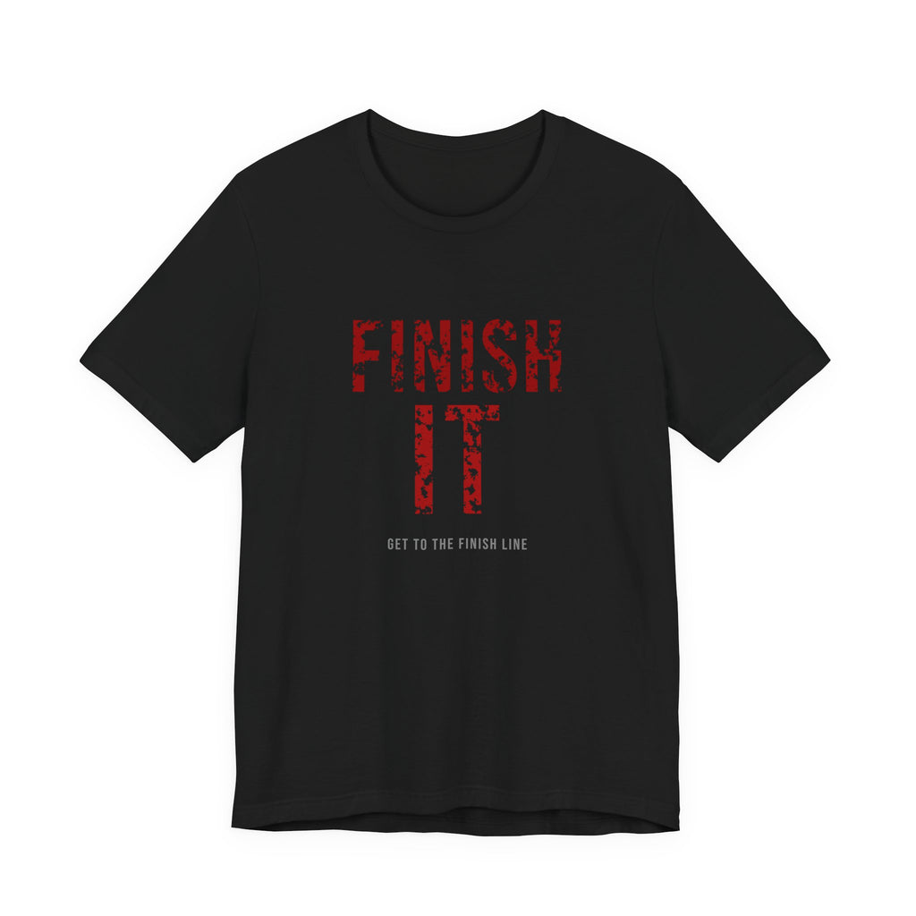Finish It Tee — Blood Red — distressed motivational graphic tee by Get To The Finish Line
