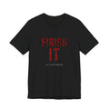 Finish It Tee — Blood Red — distressed motivational graphic tee by Get To The Finish Line