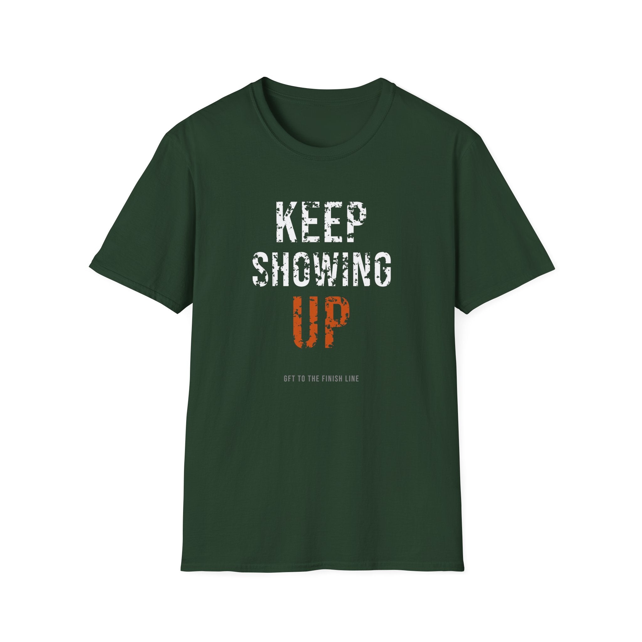Keep Showing Up Tee — motivational graphic tee by Get To The Finish Line (view 18)