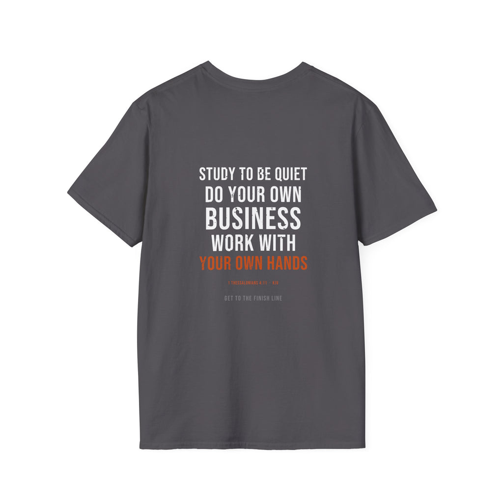Work With Your Own Hands Tee — 1 Thessalonians 4:11 KJV