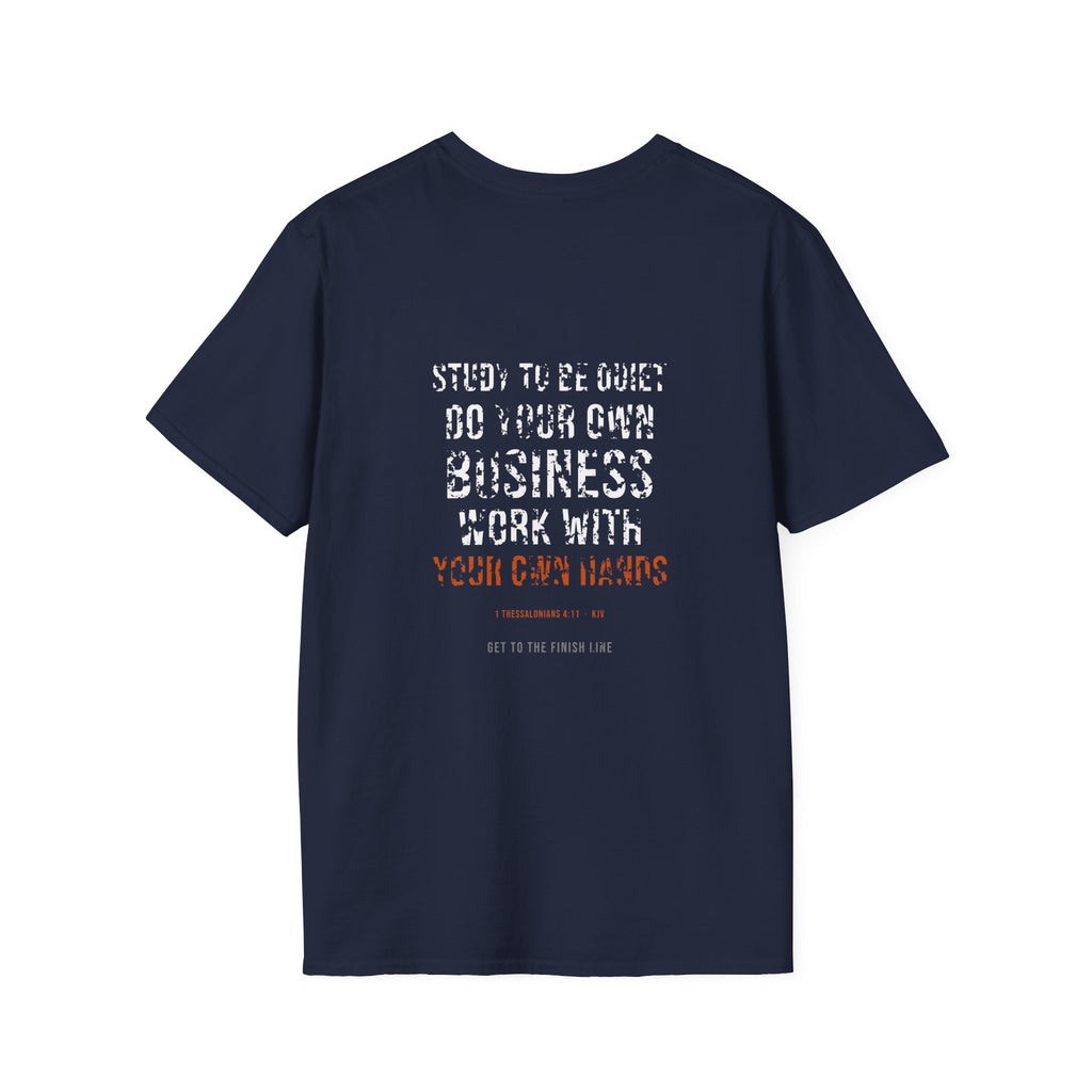 Work With Your Own Hands Tee — 1 Thessalonians 4:11 KJV