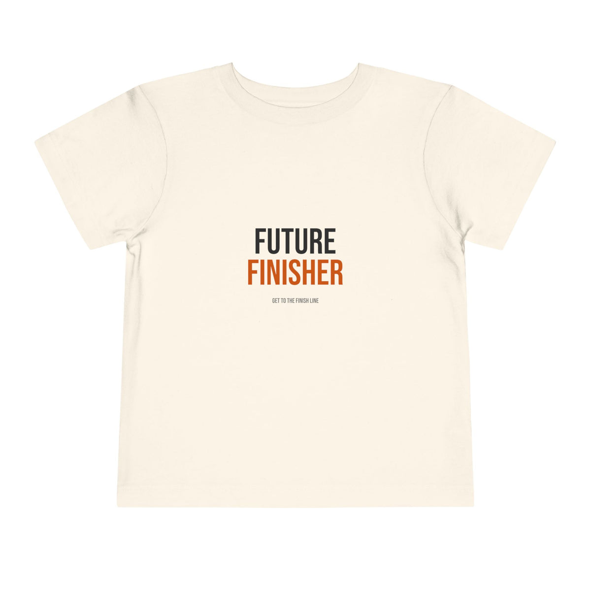 Future Finisher Toddler Tee — GTTFL Littles — motivational piece by Get To The Finish Line (view 2)