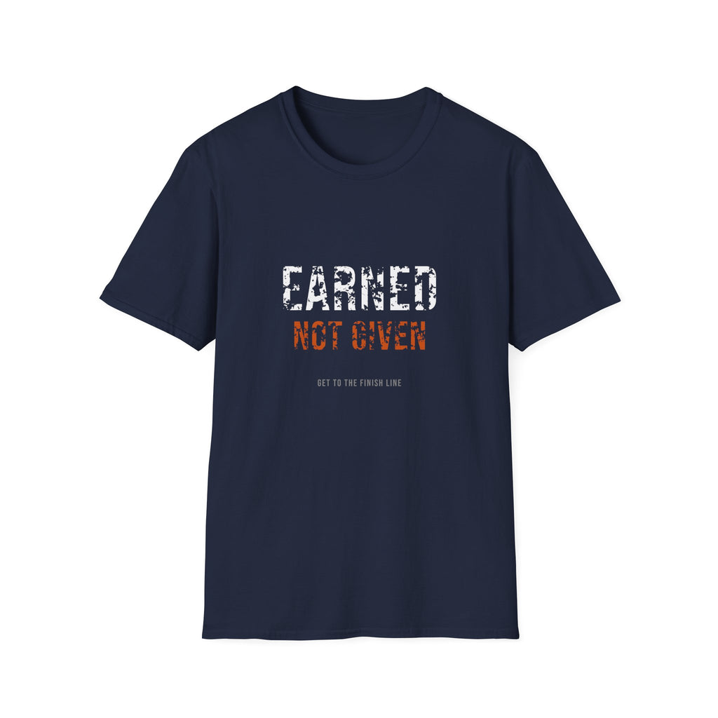 Earned Not Given Tee