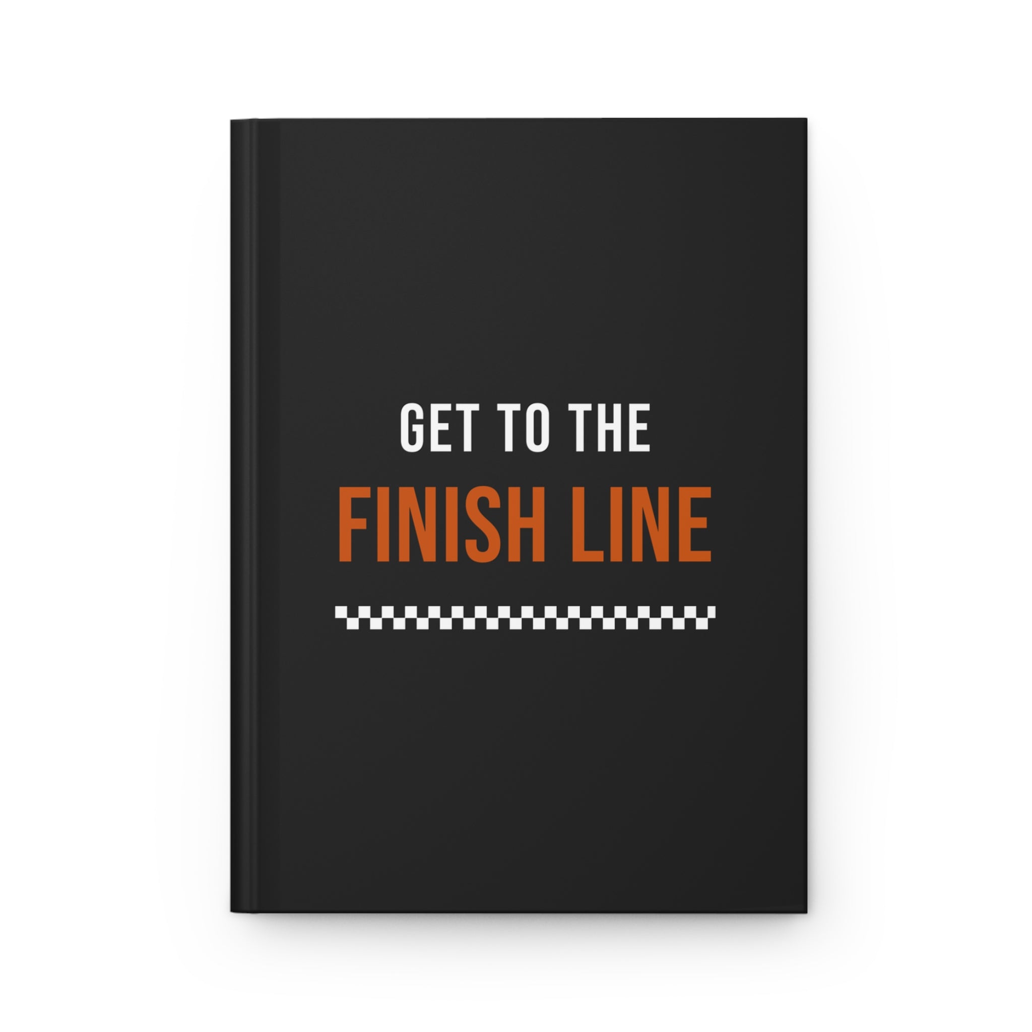 Get to the Finish Line — Hardcover Journal — motivational perseverance hardcover journal by Get To The Finish Line