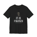 It Is Finished Tee — White — christian graphic tee by Get To The Finish Line