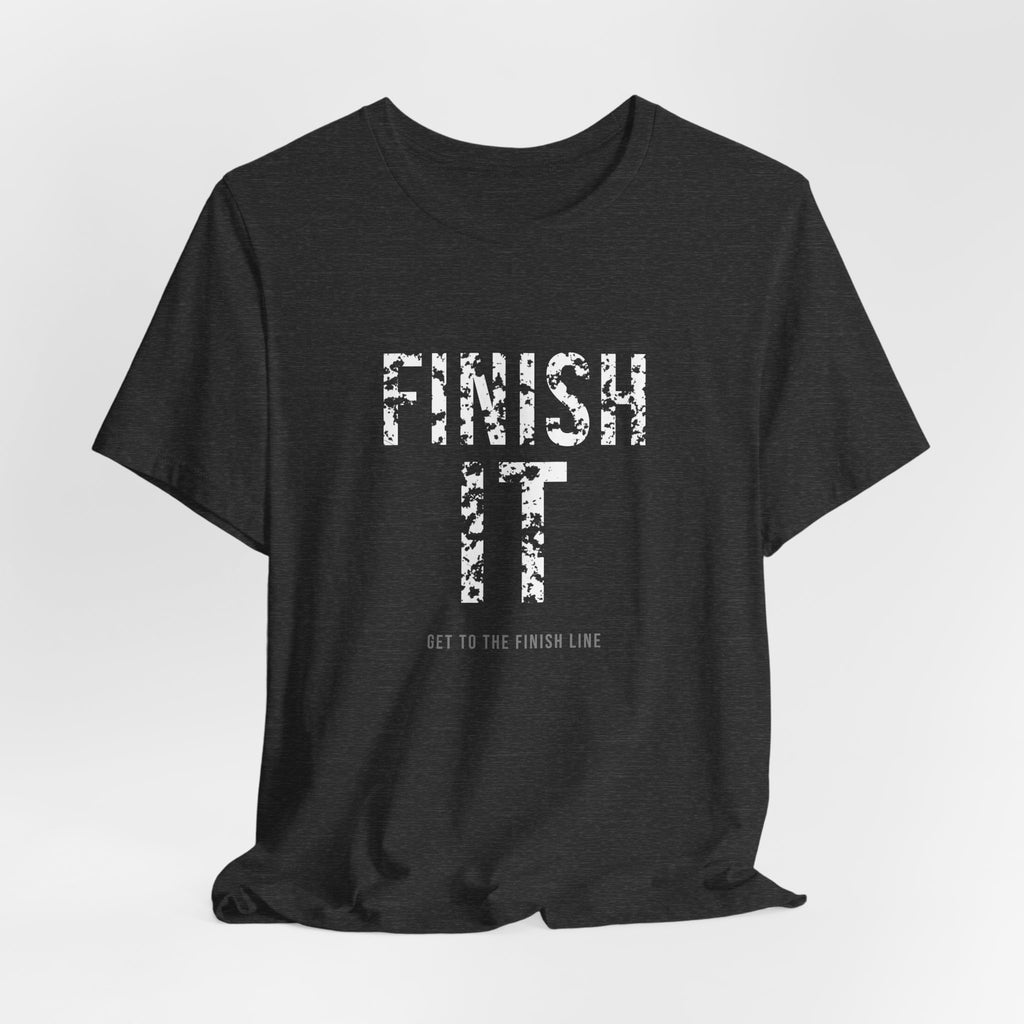 Finish It Tee — White — distressed motivational graphic tee by Get To The Finish Line (view 13)