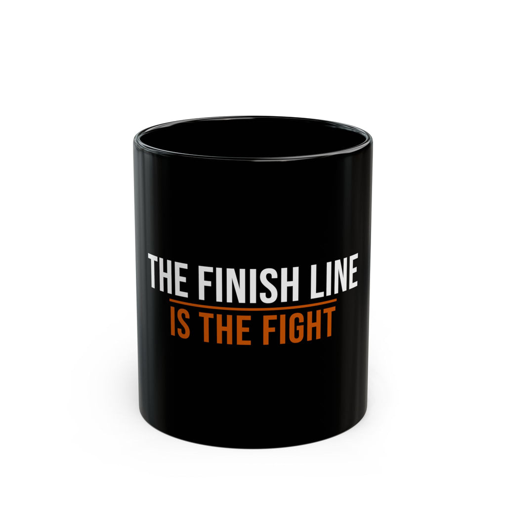 The Finish Line Is the Fight — Motivational Coffee Mug — motivational endurance coffee mug by Get To The Finish Line