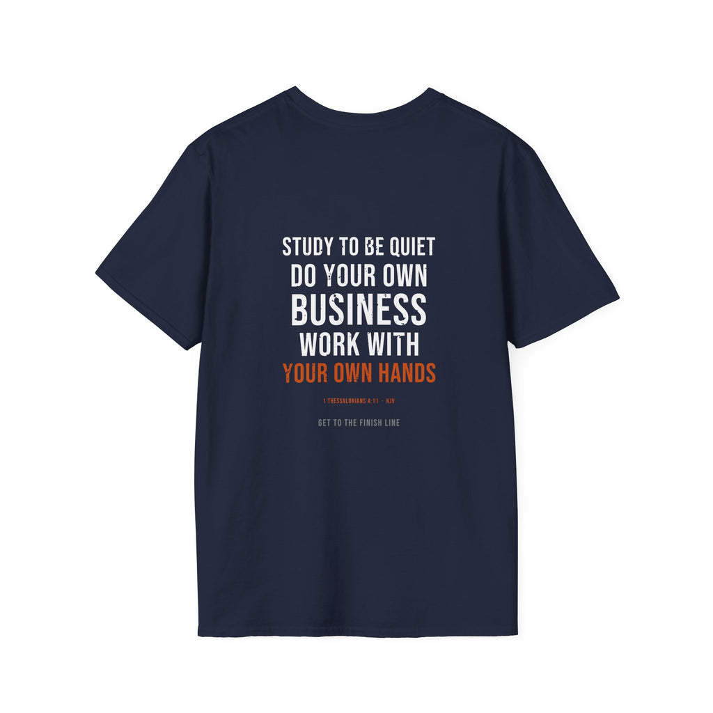 Work With Your Own Hands Tee — 1 Thessalonians 4:11 KJV