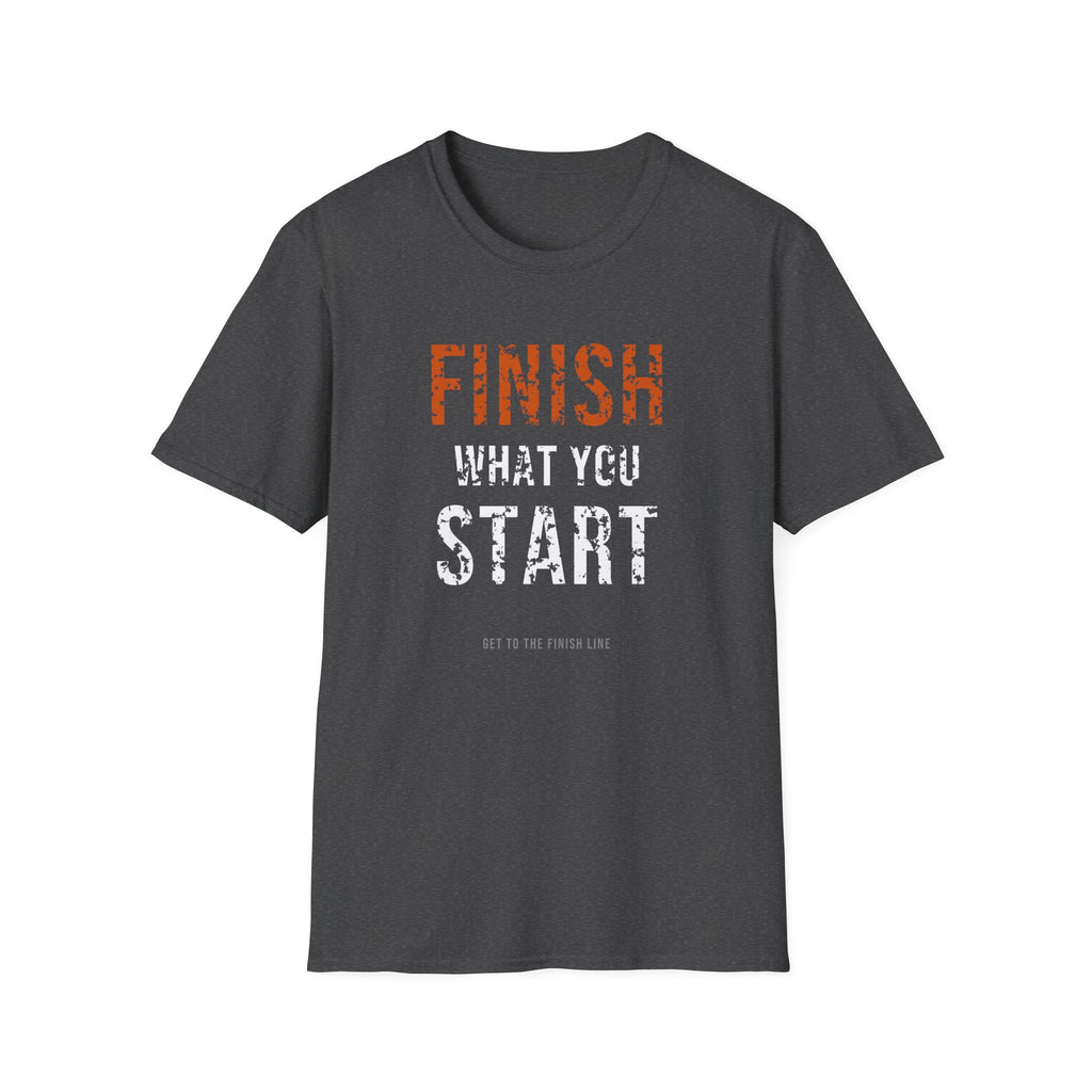 Finish What You Start Tee