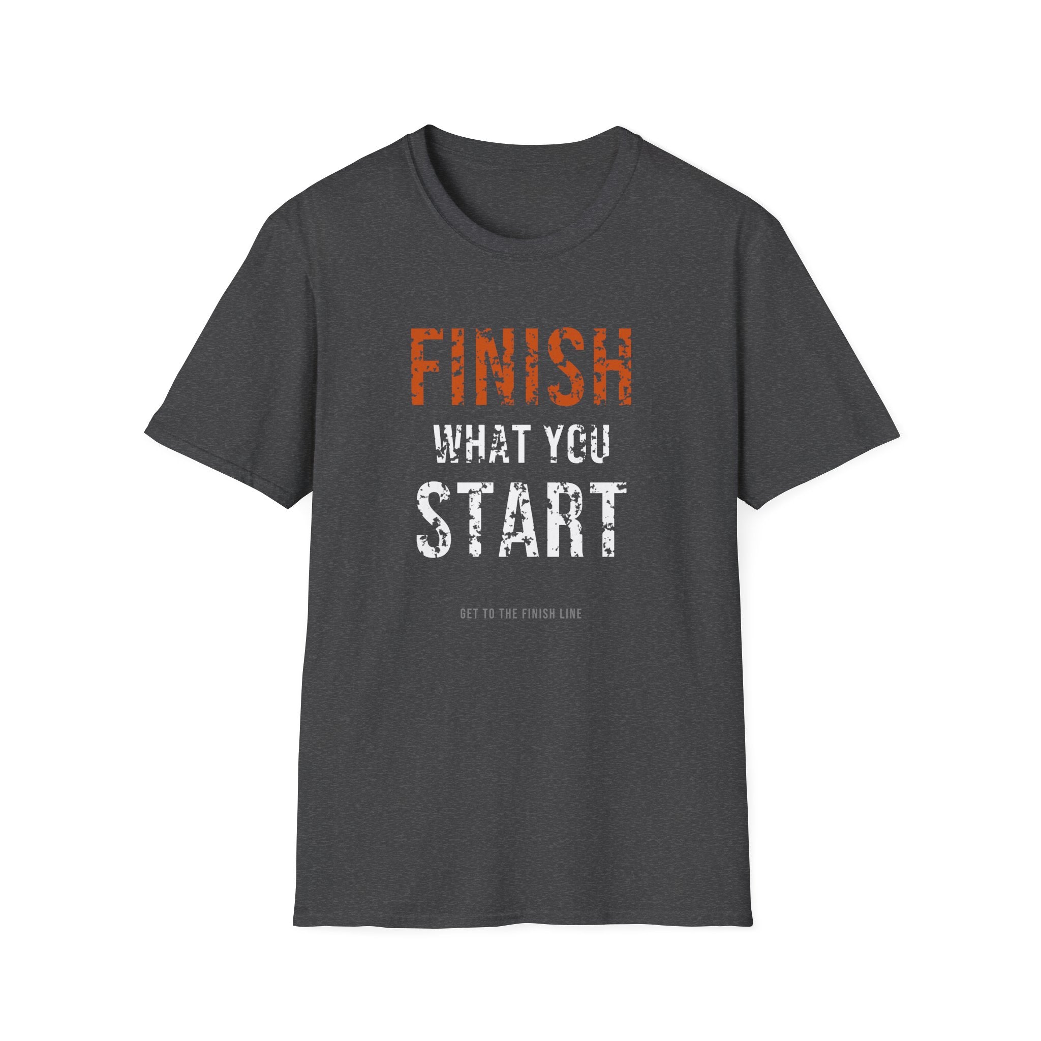 Finish What You Start Tee