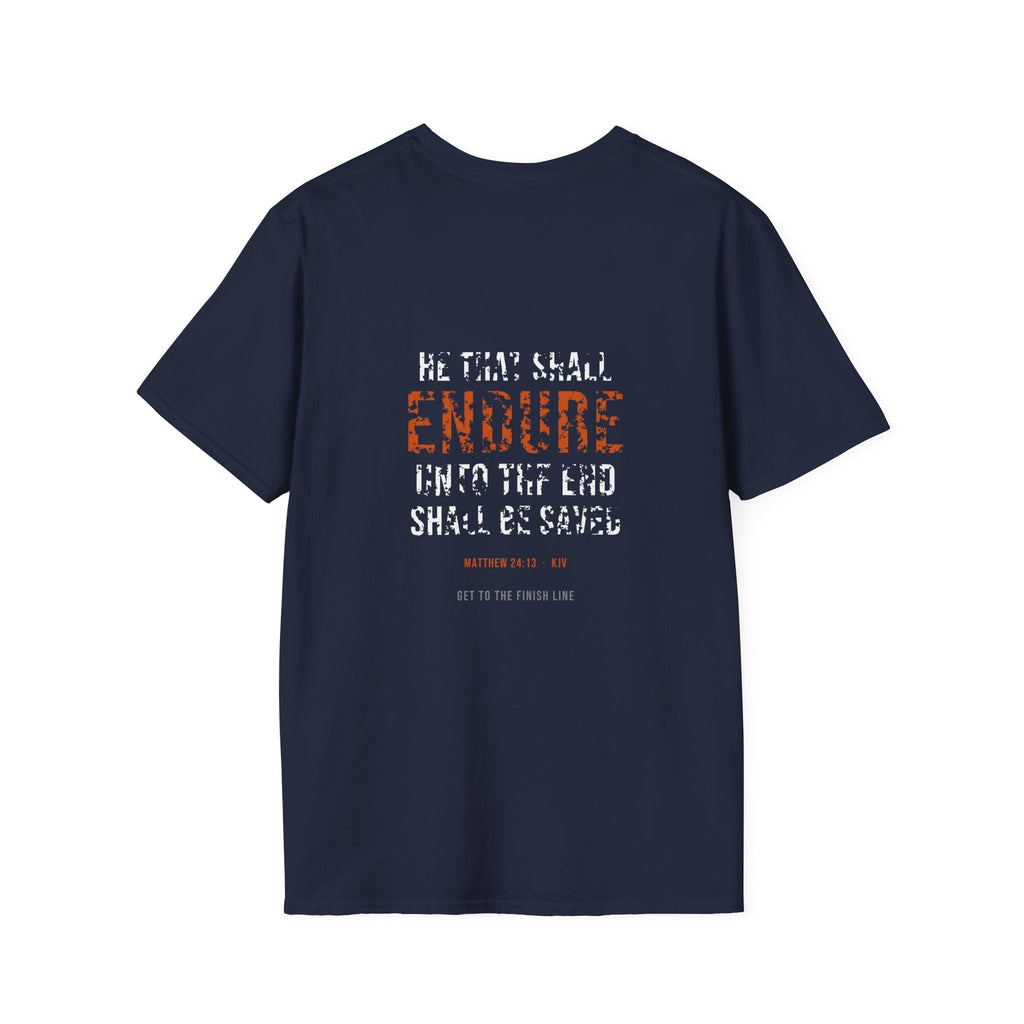 Endure Unto The End Tee — Matthew 24:13 KJV