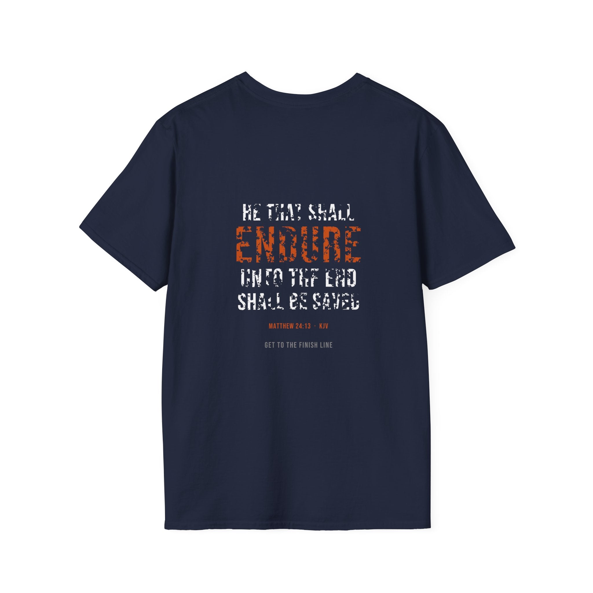 Endure Unto The End Tee — Matthew 24:13 KJV