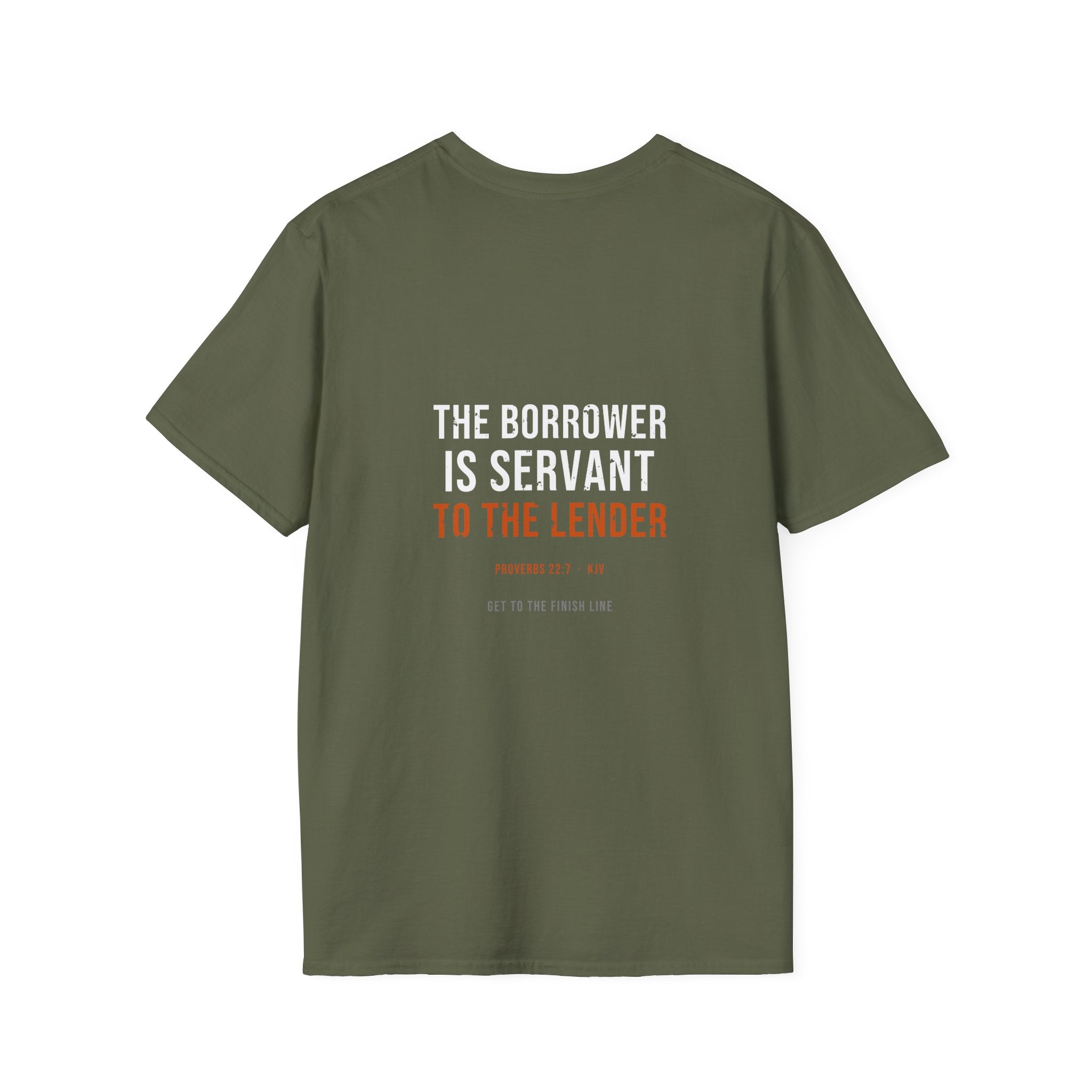 The Borrower Is Servant Tee — Proverbs 22:7 KJV