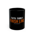 Faith Family Finish Line — Motivational Coffee Mug — christian family values coffee mug by Get To The Finish Line