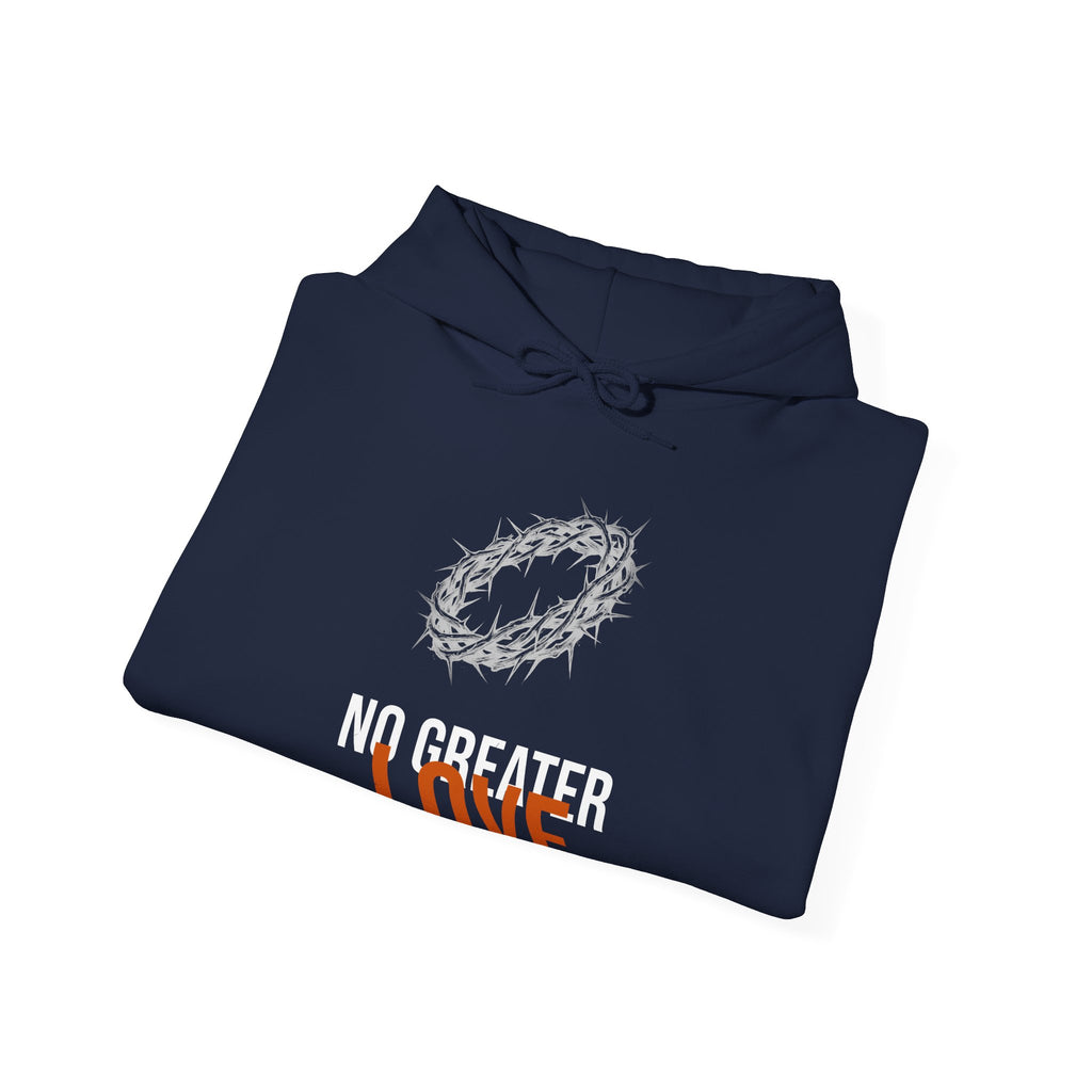 No Greater Love Hoodie — John 15:13 KJV