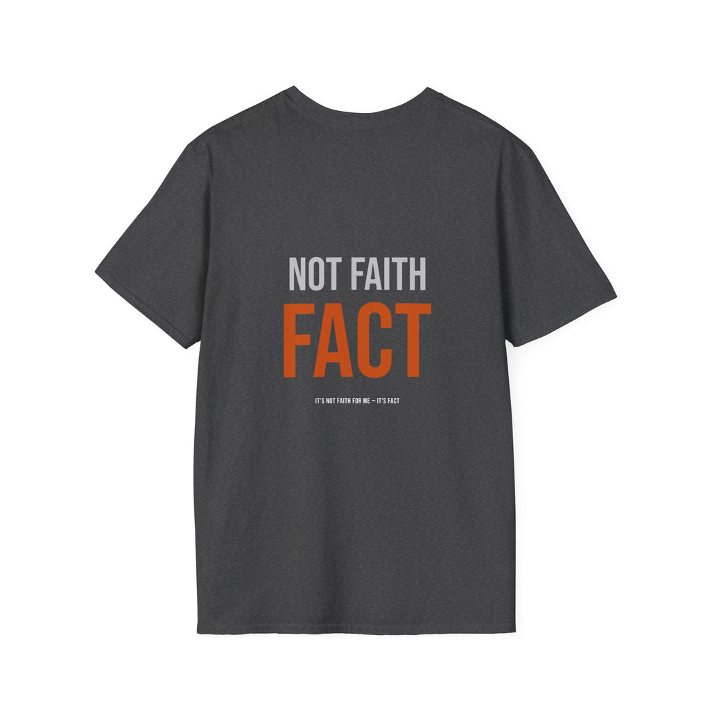 It's Not Faith It's Fact Tee — Statement