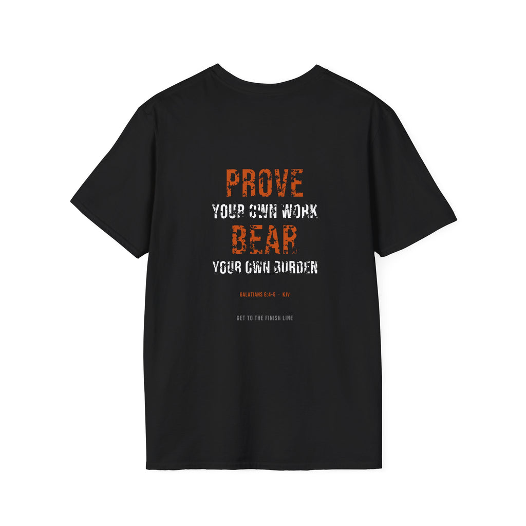 Prove Your Own Work Tee — Galatians 6:4-5 KJV — KJV Bible verse graphic tee by Get To The Finish Line (view 10)