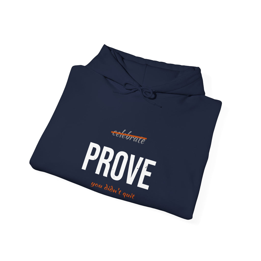 Prove You Didn't Quit Hoodie — Script Tension