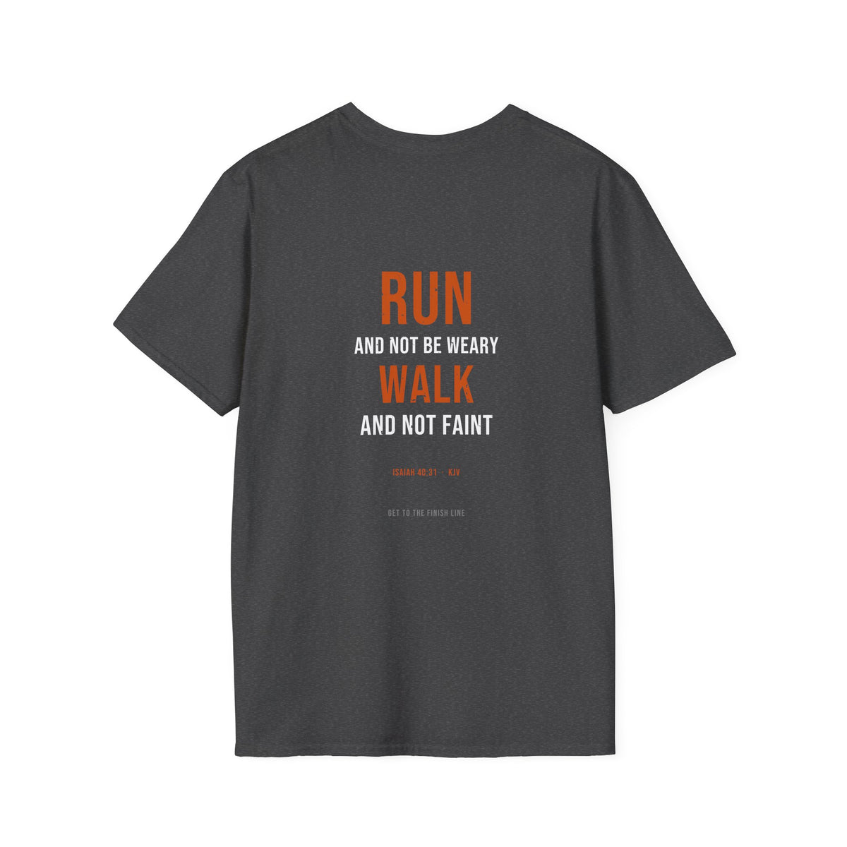Run And Not Be Weary Tee — Isaiah 40:31 KJV