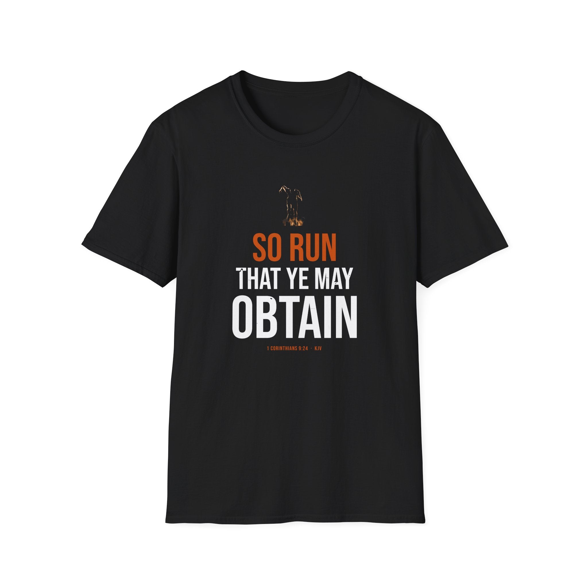 So Run That Ye May Obtain Tee — 1 Corinthians 9:24 KJV