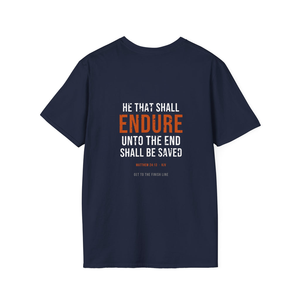 Endure Unto The End Tee — Matthew 24:13 KJV