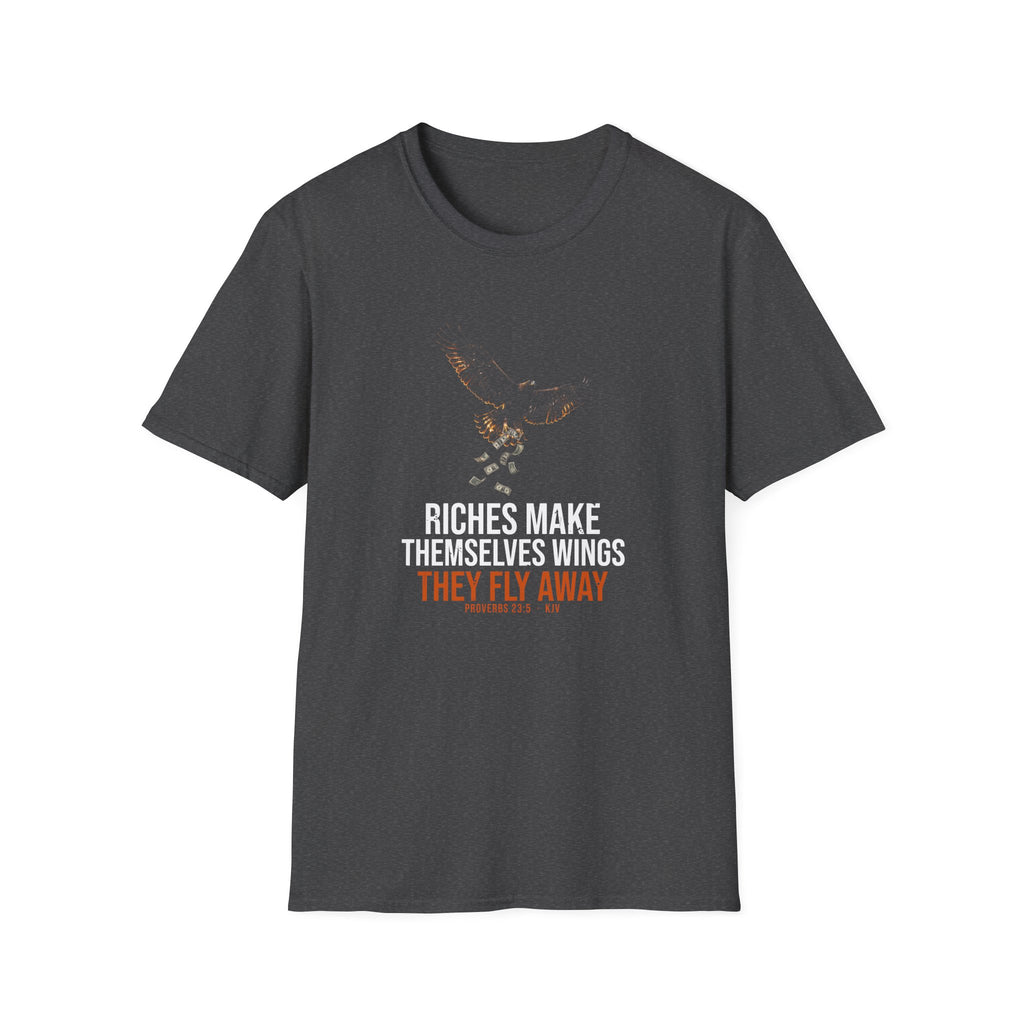 Riches Fly Away Tee — Proverbs 23:5 KJV