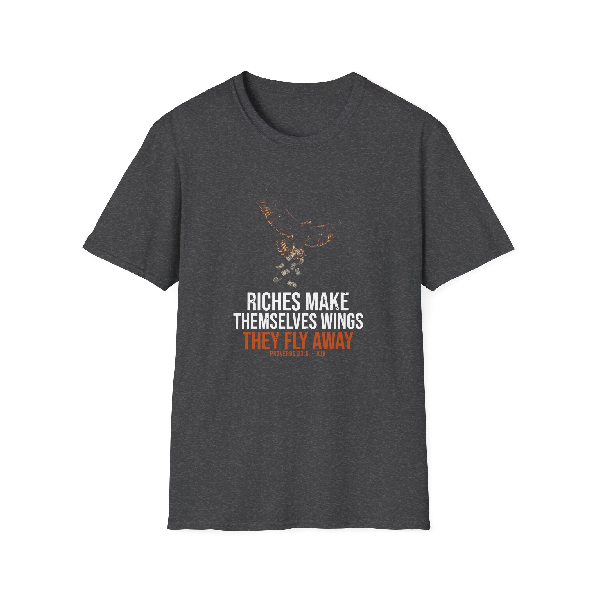 Riches Fly Away Tee — Proverbs 23:5 KJV