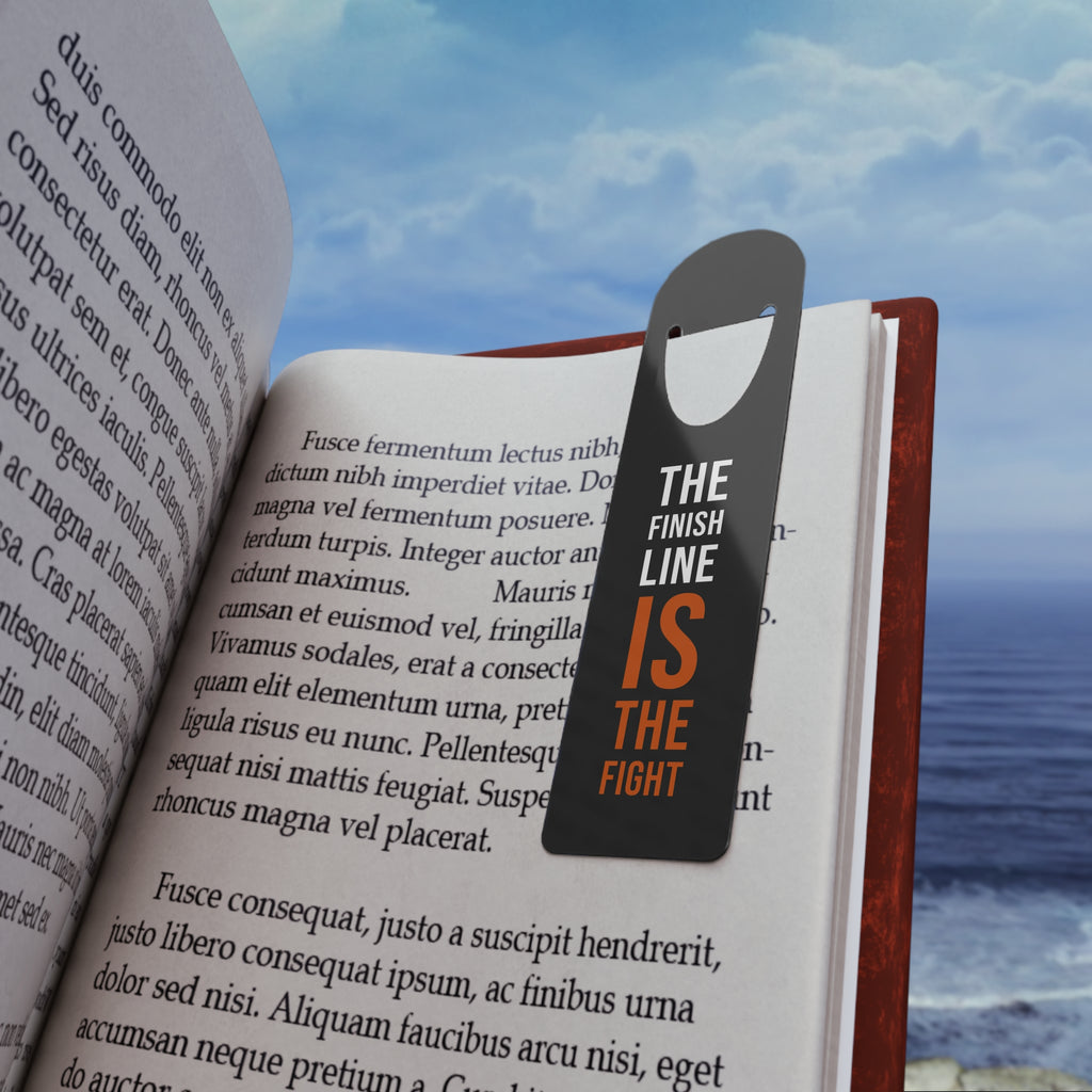 The Finish Line Is the Fight — Bookmark — motivational endurance metal bookmark by Get To The Finish Line (view 4)